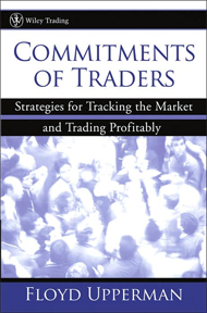 Commitments of Traders: Strategies for Tracking the Market and Trading Profitably